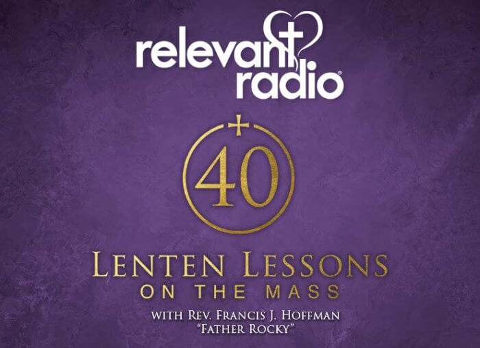 Father Rocky’s 40 Lenten Lessons on the Mass