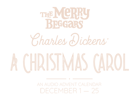 The Merry Beggars present: Charles Dickens A Christmas Carol
