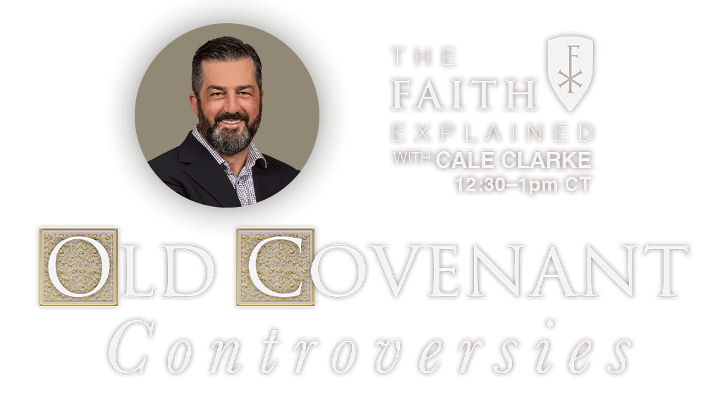 Old Covenant Controversies, on The Faith Explained. 