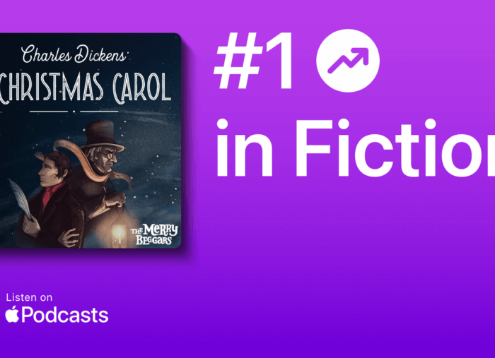 Merry Beggars’ A Christmas Carol Rises to #1 Fiction Podcast on Apple Podcasts