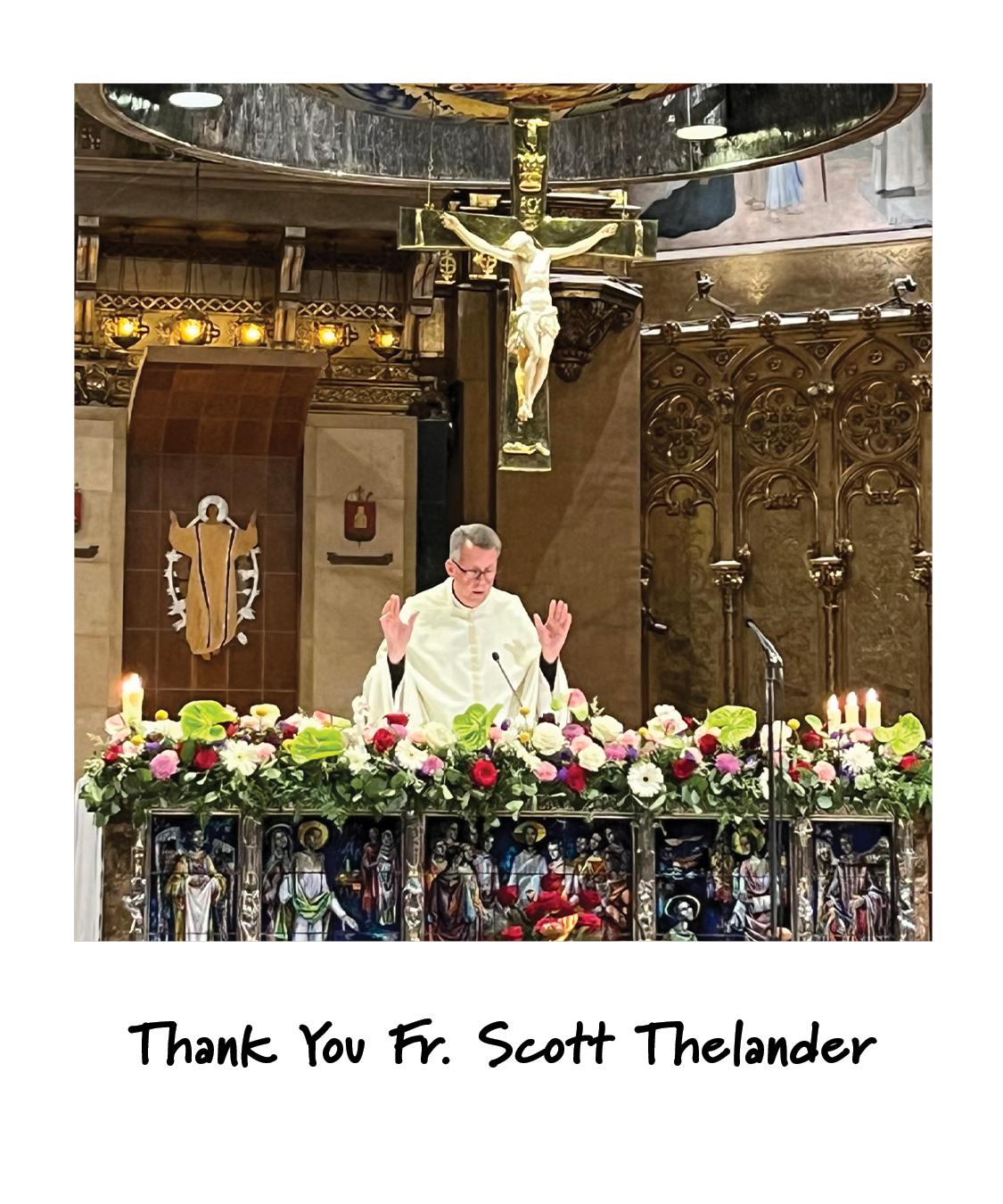 A priest at the altar, captioned: Thank You Fr. Scott Thelander.